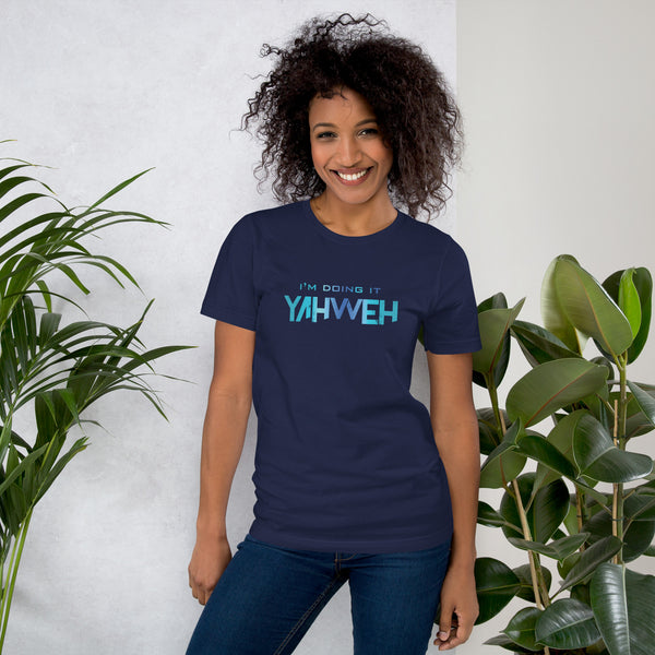 I'm Doing It Yahweh | Unisex Short Sleeve T-Shirt | Sapphire