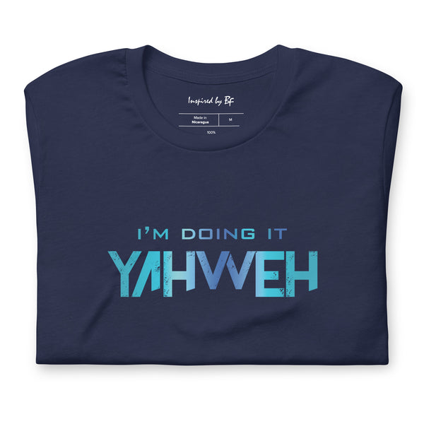 I'm Doing It Yahweh | Unisex Short Sleeve T-Shirt | Sapphire