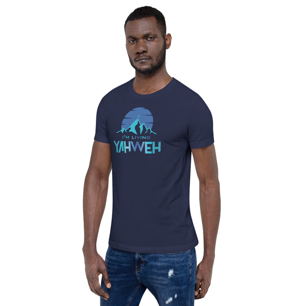 I'm Living Yahweh | Short-Sleeve Unisex T-Shirt | Sapphire