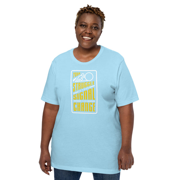 Your Struggle is Your Signal For Change | Short-Sleeve Unisex T-Shirt | Black & Yellow