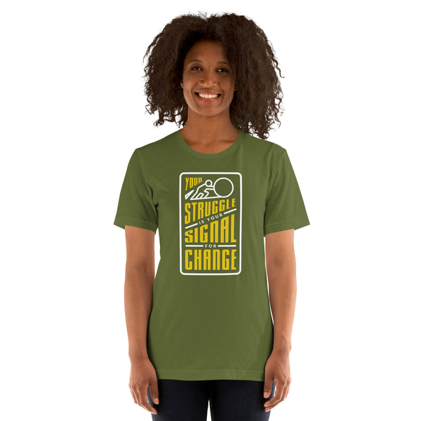 Your Struggle is Your Signal For Change | Short-Sleeve Unisex T-Shirt | Black & Yellow