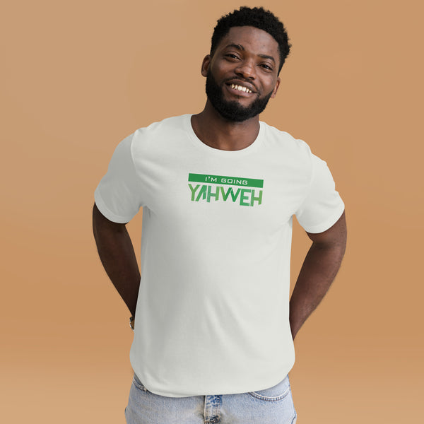 I'm Going Yahweh | Short-Sleeve Unisex T-Shirt | Emerald