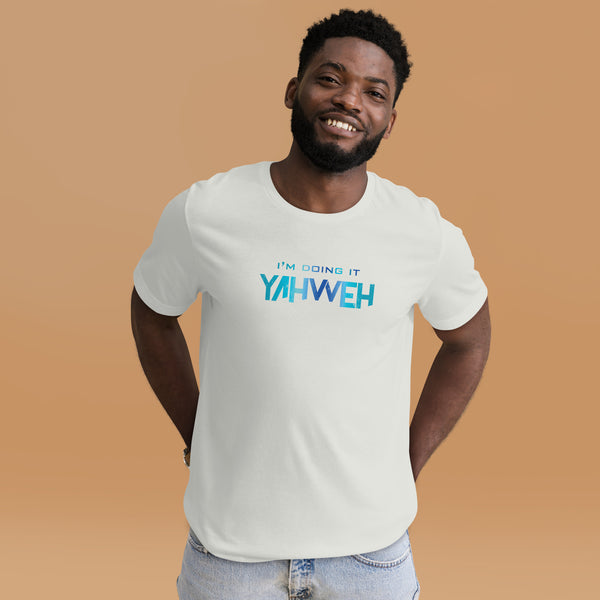 I'm Doing It Yahweh | Unisex Short Sleeve T-Shirt | Sapphire
