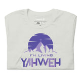 I'm Living Yahweh | Short-Sleeve Unisex T-Shirt | Amethyst