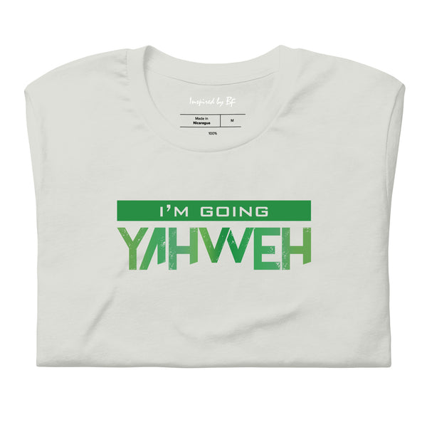 I'm Going Yahweh | Short-Sleeve Unisex T-Shirt | Emerald