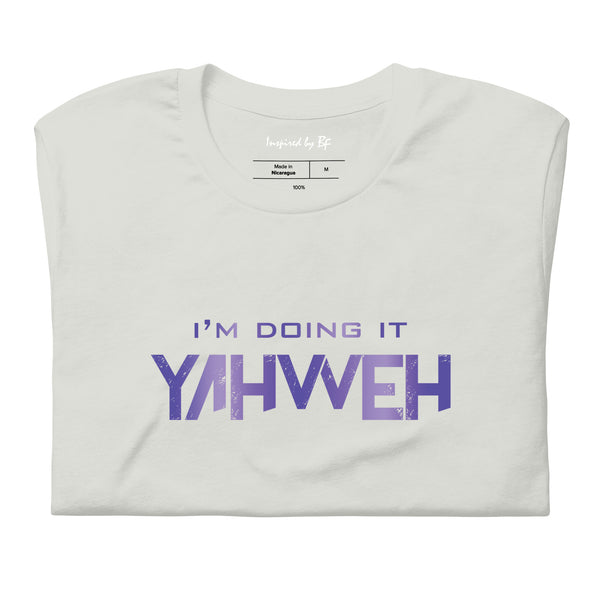 I'm Doing It Yahweh | Unisex Short Sleeve T-Shirt | Amethyst