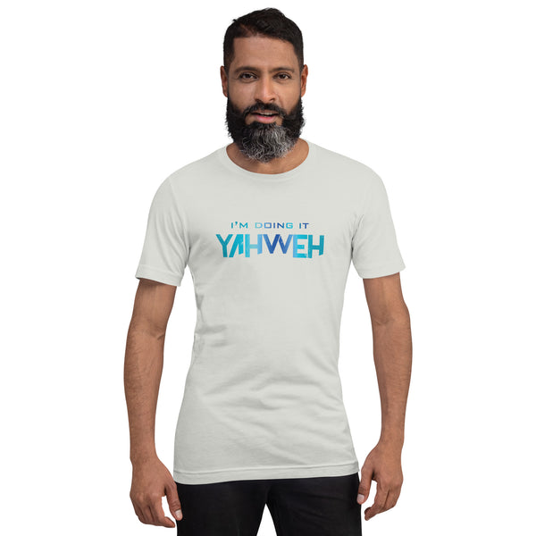 I'm Doing It Yahweh | Unisex Short Sleeve T-Shirt | Sapphire