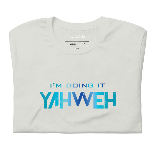 I'm Doing It Yahweh | Unisex Short Sleeve T-Shirt | Sapphire