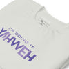 I'm Doing It Yahweh | Unisex Short Sleeve T-Shirt | Amethyst