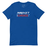 Mindset Is A Choice | Short-Sleeve Unisex T-Shirt