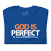 God is Perfect at Using Imperfect People | Short-Sleeve Unisex T-Shirt