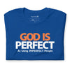 God is Perfect at Using Imperfect People | Short-Sleeve Unisex T-Shirt
