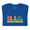 Be B.I.G | Short-Sleeve Unisex T-Shirt