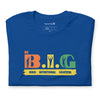 Be B.I.G | Short-Sleeve Unisex T-Shirt