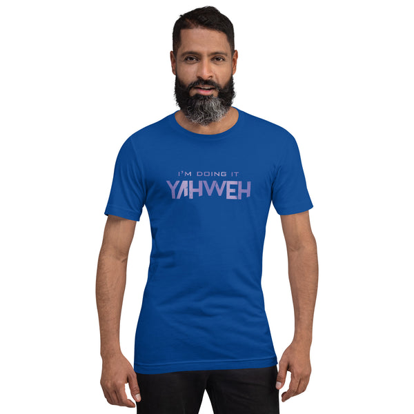 I'm Doing It Yahweh | Unisex Short Sleeve T-Shirt | Amethyst