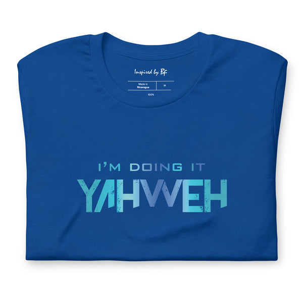 I'm Doing It Yahweh | Unisex Short Sleeve T-Shirt | Sapphire