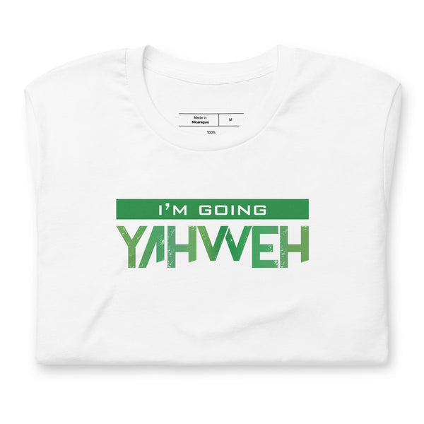 I'm Going Yahweh | Short-Sleeve Unisex T-Shirt | Emerald