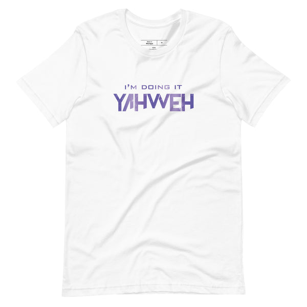 I'm Doing It Yahweh | Unisex Short Sleeve T-Shirt | Amethyst