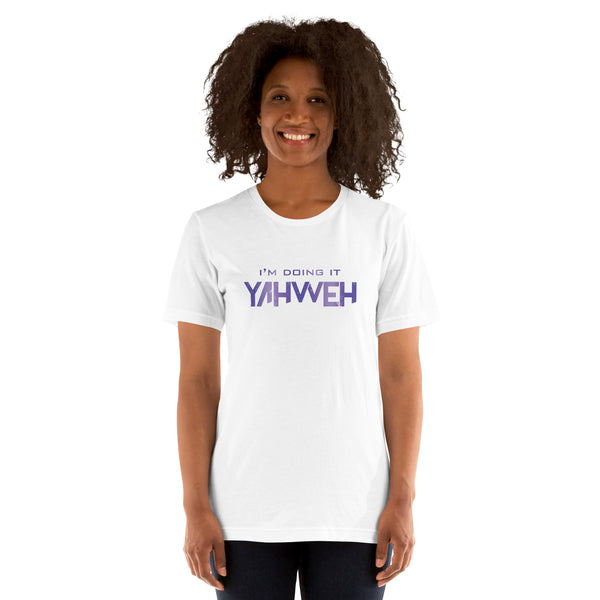 I'm Doing It Yahweh | Unisex Short Sleeve T-Shirt | Amethyst