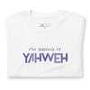 I'm Doing It Yahweh | Unisex Short Sleeve T-Shirt | Amethyst