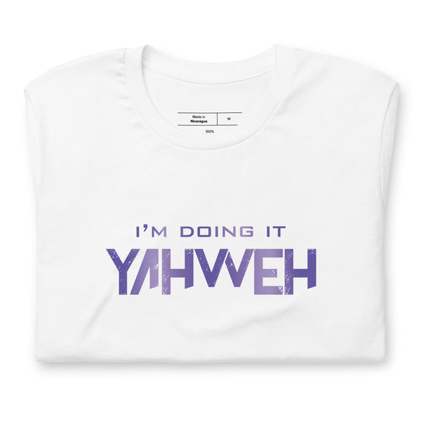 I'm Doing It Yahweh | Unisex Short Sleeve T-Shirt | Amethyst