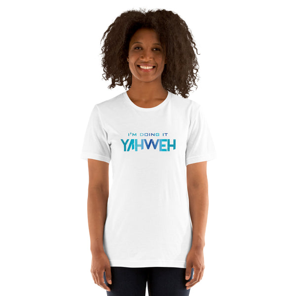 I'm Doing It Yahweh | Unisex Short Sleeve T-Shirt | Sapphire