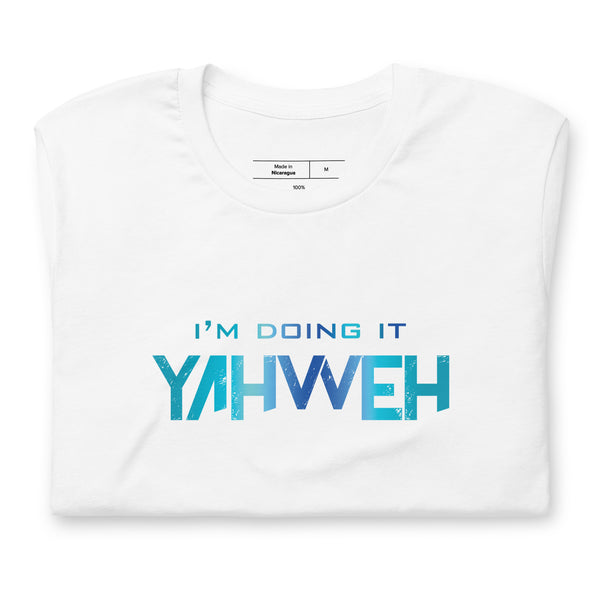 I'm Doing It Yahweh | Unisex Short Sleeve T-Shirt | Sapphire