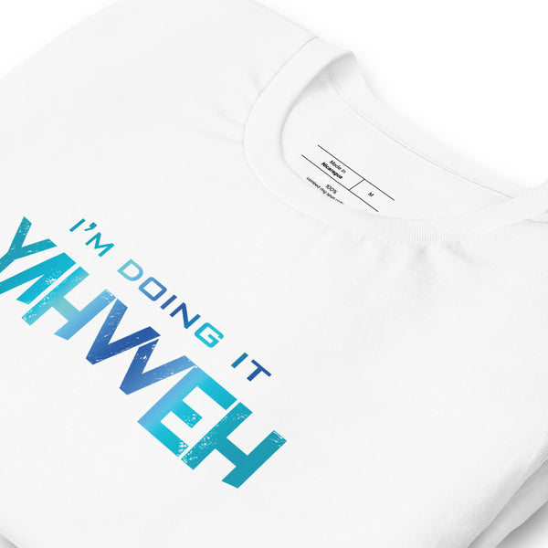 I'm Doing It Yahweh | Unisex Short Sleeve T-Shirt | Sapphire