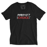 Mindset Is A Choice | Unisex Short Sleeve V-Neck T-Shirt