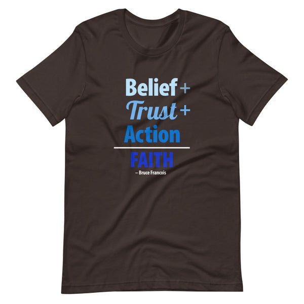 Belief + Trust + Action = Faith | Short-Sleeve Unisex T-Shirt