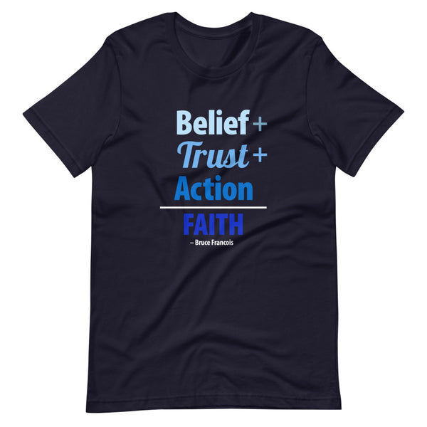 Belief + Trust + Action = Faith | Short-Sleeve Unisex T-Shirt