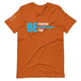 Be Positive, Be Intentional, Be You | Short-Sleeve Unisex T-Shirt