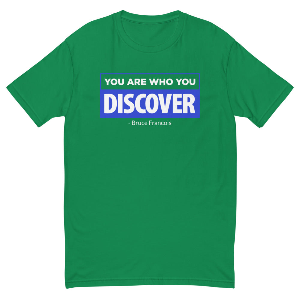You are Who You Discover | Men's Fitted Short Sleeve T-Shirt