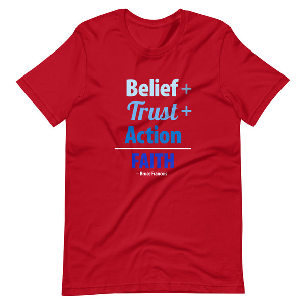 Belief + Trust + Action = Faith | Short-Sleeve Unisex T-Shirt