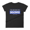 You are Who You Discover | Women's Fitted Short Sleeve T-Shirt