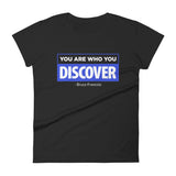 You are Who You Discover | Women's Fitted Short Sleeve T-Shirt