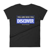You are Who You Discover | Women's Fitted Short Sleeve T-Shirt