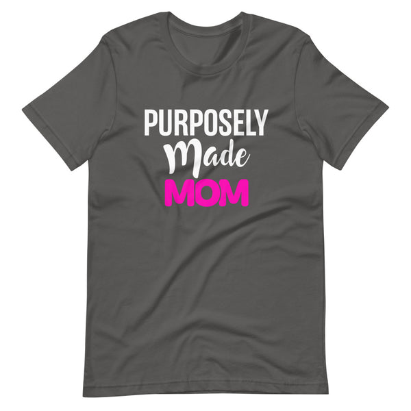 Purposely Made Mom | Short-Sleeve Unisex T-Shirt