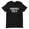 Purposely Made | Short-Sleeve Unisex T-Shirt