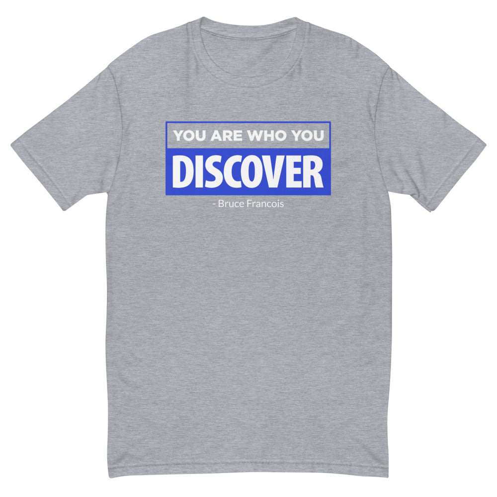 You are Who You Discover | Men's Fitted Short Sleeve T-Shirt