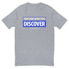 You are Who You Discover | Men's Fitted Short Sleeve T-Shirt