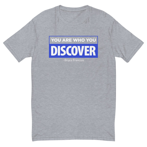 You are Who You Discover | Men's Fitted Short Sleeve T-Shirt