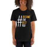 #BecomeTheBestYou | Short-Sleeve Unisex T-Shirt