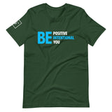 Be Positive, Be Intentional, Be You | Short-Sleeve Unisex T-Shirt