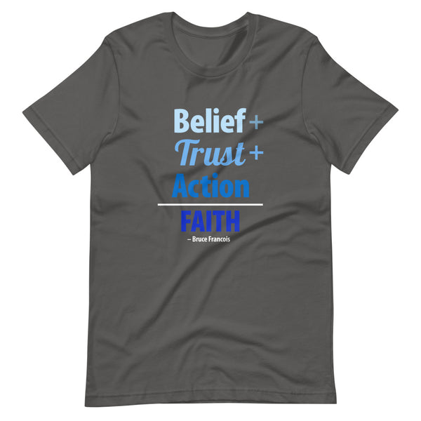 Belief + Trust + Action = Faith | Short-Sleeve Unisex T-Shirt