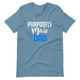 Purposely Made Dad | Short-Sleeve Unisex T-Shirt