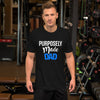 Purposely Made Dad | Short-Sleeve Unisex T-Shirt