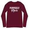 Purposely Made | Unisex Long Sleeve Tee