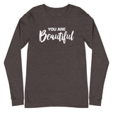 You are Beautiful | Unisex Long Sleeve Tee