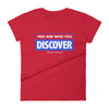 You are Who You Discover | Women's Fitted Short Sleeve T-Shirt